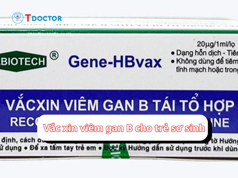 Vắc xin viêm gan B cho trẻ sơ sinh và những điều ba mẹ cần biết