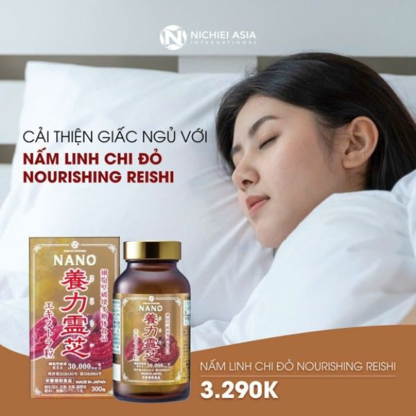 CẢI THIỆN GIẤC NGỦ VỚI NẤM LINH CHI ĐỎ NOURISHING REISHI