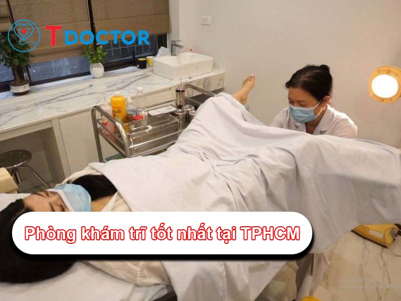 Phòng khám trĩ tốt nhất tại TPHCM và Hà Nội