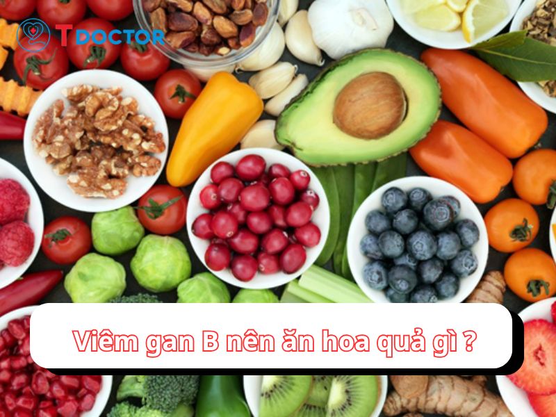 Bật mí viêm gan B nên ăn hoa quả gì?